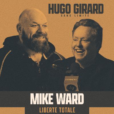 CE DIMANCHE - Mike Ward : LIBERTÉ TOTALE