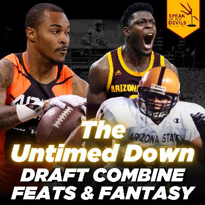 The Untimed Down: ASU's NFL Draft Combine Feats and Fantasy The Untimed Down: ASU's NFL Draft Combine Feats and Fantasy
