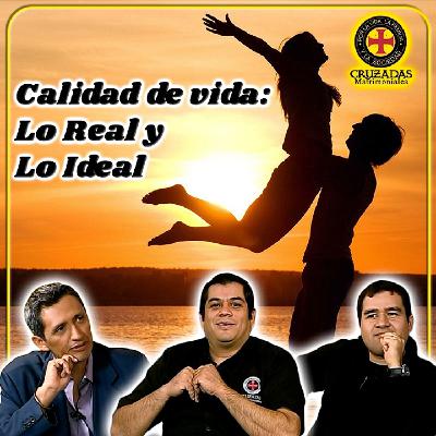 Calidad de Vida: lo real y lo ideal - Cruzadas Matrimoniales