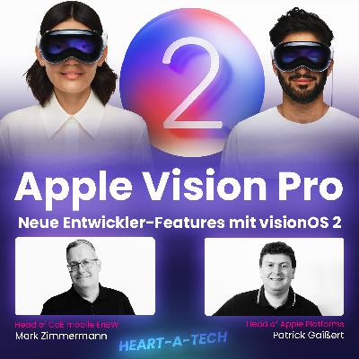 visionOS 2: Spannende Entwickler-Features für die Vision Pro! | mit EnBW | # 22 visionOS 2: Spannende Entwickler-Features für die Vision Pro! | mit EnBW | # 22