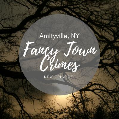 E43: The Truth of The Amityville Murders - Amityville, NY | Fancy Town Crimes E43: The Truth of The Amityville Murders - Amityville, NY | Fancy Town Crimes