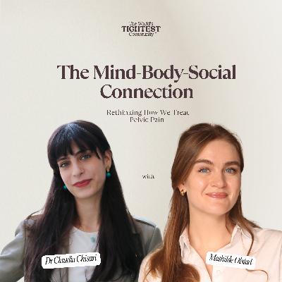 The Mind-Body-Social Connection: Rethinking How We Treat Pelvic Pain with Dr Claudia Chisari The Mind-Body-Social Connection: Rethinking How We Treat Pelvic Pain with Dr Claudia Chisari