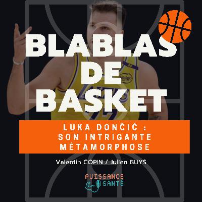 Blablas de Basket : Luka Dončić, du grand n'importe quoi ?