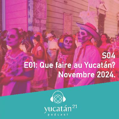 Que faire au Yucatán ? Novembre 2024