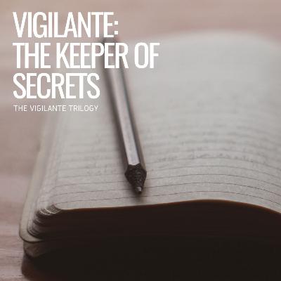 Vigilante: The Keeper of Secrets (Teaser Trailer) Vigilante: The Keeper of Secrets (Teaser Trailer)