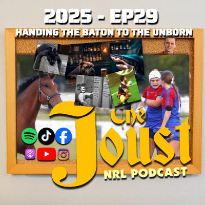 THE JOUST - 2025 - EP29 - HANDING THE BATON TO THE UNBORN THE JOUST - 2025 - EP29 - HANDING THE BATON TO THE UNBORN
