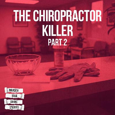 UNSOLVED: The Chiropractor Killer 2