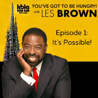 Episode 1: It’s Possible