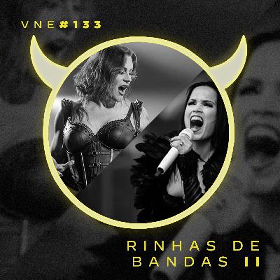 VNE#135 Rinhas de Bandas II (part. Porque! Metal) VNE#135 Rinhas de Bandas II (part. Porque! Metal)