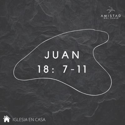 Juan 18: 7-11