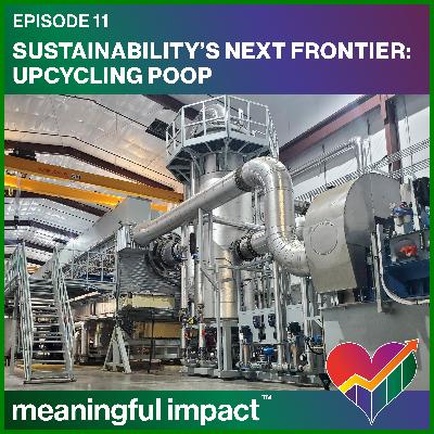 Sustainability's Next Frontier: Upcycling Poop