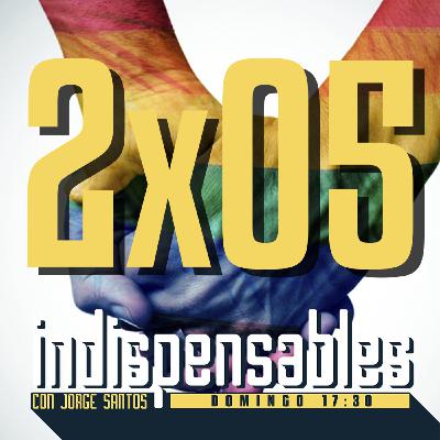 Indispensables 2x05 | Día Internacional contra la LGTB-fobia