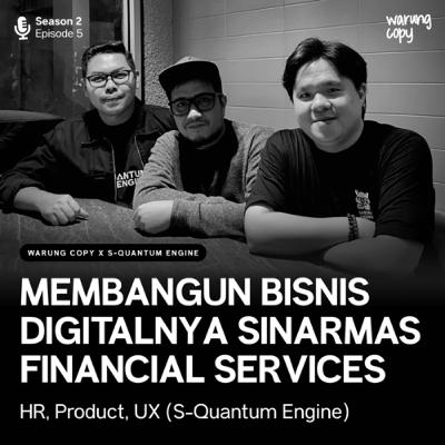 S2E5 • MEMBANGUN BISNIS DIGITALNYA SINARMAS FINANCIAL SERVICES