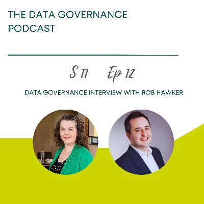 Data Governance Interview with Rob Hawker