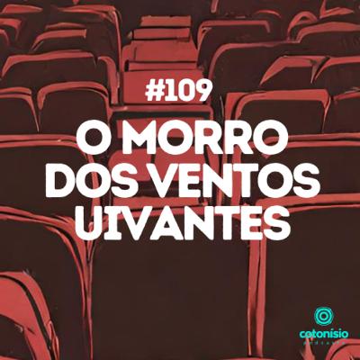109. O Morro dos Ventos Uivantes 109. O Morro dos Ventos Uivantes