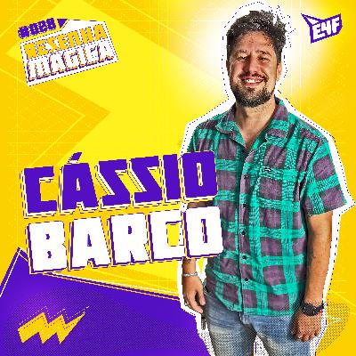 CÁSSIO BARCO - RESENHA MÁGICA #27