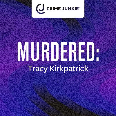 MURDERED: Tracy Kirkpatrick