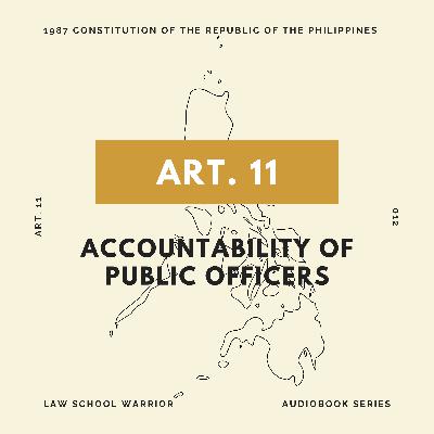 Consti: Article 11 - Accountability of Public Officers