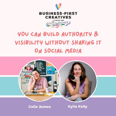 You Can Build Authority & Visibility Without Shaking It on Social Media with Kylie Kelly