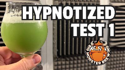 Big Monster Brewing – Hypnotized Try 1