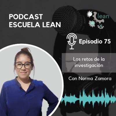 EP75.Los retos de la investigación junto a Norma Zamora EP75.Los retos de la investigación junto a Norma Zamora