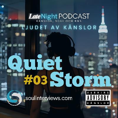#03 - Quiet Storm Sweden