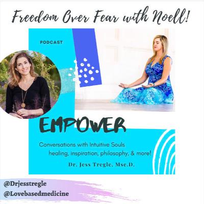 Freedom Over Fear with Noell Eanes!