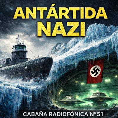 La Antártida Nazi: expediciones reales, bases secretas y el último misterio del Tercer Reich
