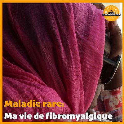 Maladie rare: ma vie de fibromyalgique Maladie rare: ma vie de fibromyalgique
