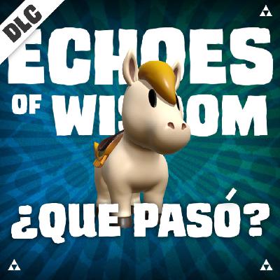 ¿Qué pasó con Echoes of Wisdom?