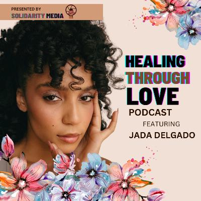 Season 2 | Ep 8: Am I just seeking validation? Featuring Jada Delgado