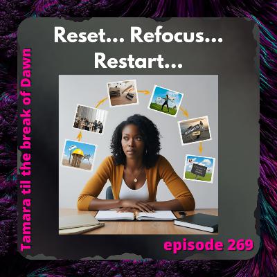 269. Reset… Refocus… Restart… 269. Reset… Refocus… Restart…