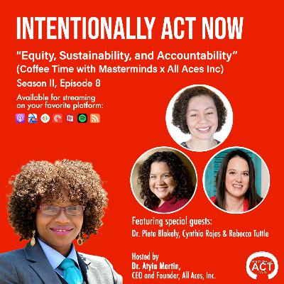 Coffee Time x All Aces: Equity, Sustainability, and Accountability Coffee Time x All Aces: Equity, Sustainability, and Accountability