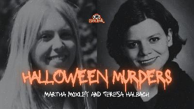 13 O’Clock Episode 480: Halloween Murders – Martha Moxley and Teresa Halbach