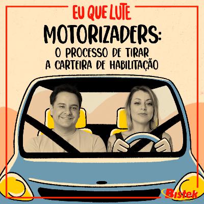 #117 - Motorizados: o processo de tirar a carteira de habilitação #117 - Motorizados: o processo de tirar a carteira de habilitação
