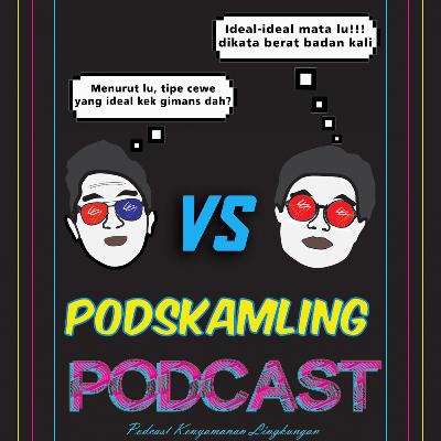 Pods 04 : Kelakuan Betina