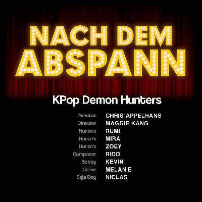 NDA #162 KPop Demon Hunters - Der erfolgreichste Netflix-Film aller Zeiten!