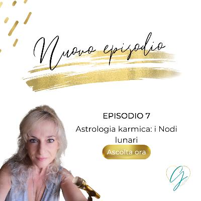 007 "Astrologia karmica: i Nodi lunari" #naturopatiaintegra