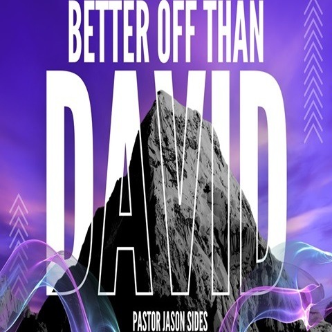 "Better off than David" by Pastor Jason Sides episode artwork