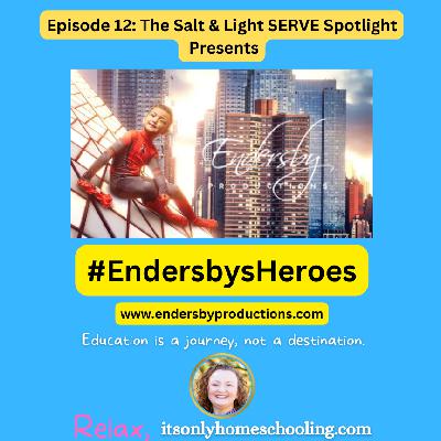 We Can Be Heroes - IOH’s The Salt & Light SERVE Spotlight Ep 12: Endersby Productions