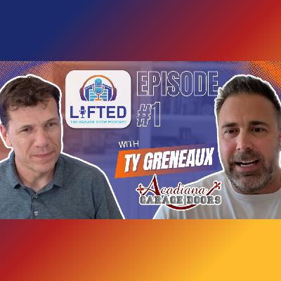 Building a Family Business That Lasts: Ty Greneaux from Acadiana Garage Doors | The Garage Door Podcast Building a Family Business That Lasts: Ty Greneaux from Acadiana Garage Doors | The Garage Door Podcast