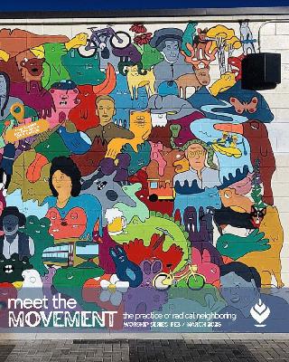 Meet The Movement - The Practice Of Radical Neighboring