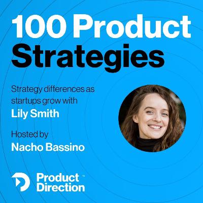 #32: From Seed to Scale: Product Strategy in Startup Evolution with Lily Smith #32: From Seed to Scale: Product Strategy in Startup Evolution with Lily Smith