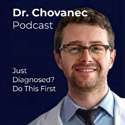 Ep. 2: Just Diagnosed With Cancer? 10 Things to Do (From a Professor of Oncology) Ep. 2: Just Diagnosed With Cancer? 10 Things to Do (From a Professor of Oncology)
