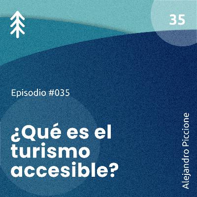 035. El poder del turismo accesible - Alejandro Piccione