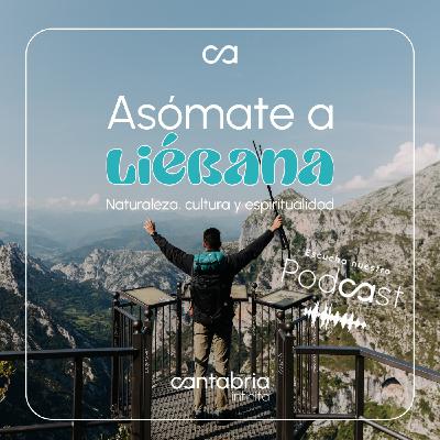 Asómate a Liébana: naturaleza, cultura y espiritualidad en Cantabria Infinita