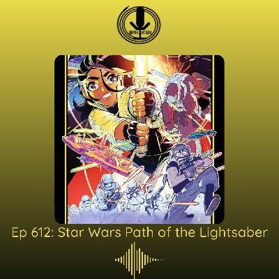 Spiraken Manga Review Ep 612: Star Wars Path of the Lightsaber Spiraken Manga Review Ep 612: Star Wars Path of the Lightsaber