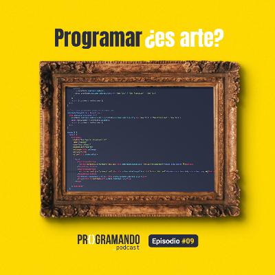 Programar ¿es arte?