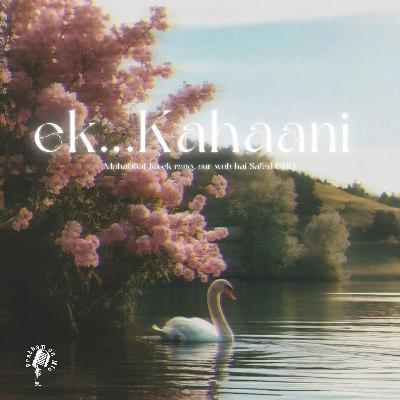 ek Kahaani 🤍 ek Kahaani 🤍
