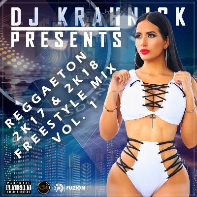 Reggaeton 2K17 & 18 Freestyle Mix Vol.1 Reggaeton 2K17 & 18 Freestyle Mix Vol.1
